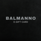 BALMANNO E-Gift Card